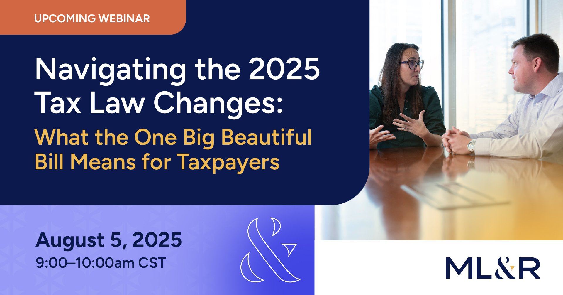 ML&R - July 2025 - Tax Webinar - SM2 ML&R - July 2025 - Tax Webinar - SM2